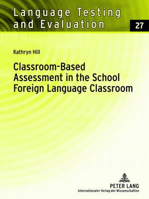 cover image of Classroom-Based Assessment in the School Foreign Language Classroom
